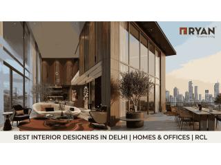Best Interior Designers In Delhi for Homes & Offices | RCL