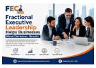 Fractional Executive leadership helps businesses move from decisions to results