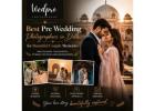Best Pre Wedding Photographers in Delhi for Beautiful Couple Memories