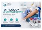 Reliable Pathology South Melbourne for Fast Testing