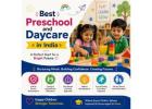 Best Preschool and Daycare in India – Nurturing Young Minds