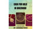 Looking For The Gold Buyer To Get Cash for Gold in Ghaziabad?
