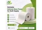 Release Base Paper Supplier for Reliable Quality & Bulk Supply