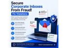 Secure Corporate Inboxes From Fraud! Fix Violations