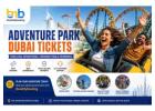 Adventure Park Dubai Tickets | Book Your Dubai Adventure Experience
