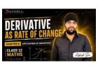  Derivative as Rate of Change | Class 12 Maths | Applications of Derivatives | Ashish Sir