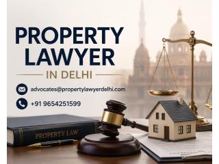 How Can a Property Lawyer in Delhi Help With Property Legal Matters?