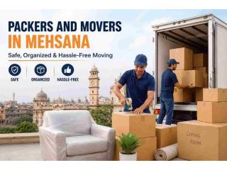 Packers and Movers in Mehsana– Safe, Organized & Hassle-Free Moving