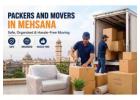 Packers and Movers in Mehsana– Safe, Organized & Hassle-Free Moving   