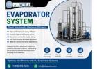 Get Evaporator System Solutions for Industrial Applications