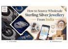 How To Source Wholesale Sterling Silver Jewellery From India
