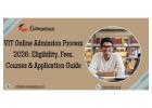 VIT Online Admission Process 2026: Eligibility, Fees, Courses & Application Guide