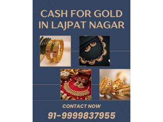 Need Cash For Gold In Lajpat Nagar?