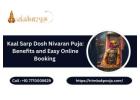 Kaal Sarp Dosh Nivaran Puja: Benefits and Easy Online Booking 