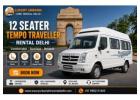 12 Seater Tempo Traveller Rental Delhi for Group Trips