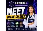 NEET Foundation Course (Class 11-12) | AI-Powered NEET 2026 Preparation - Classroom-AI