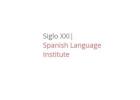 Siglo XXI Spanish Language Institute