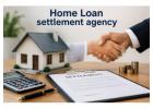 Home Loan Settlement Agency for Easy Debt Resolution?
