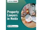 Reliable Property Lawyers in Noida for Legal Property Assistance