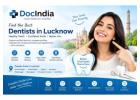 Best Dentists in Lucknow | Book Online Appointment | DocIndia