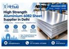 High Strength Aluminium 6082 Sheet Supplier in Delhi