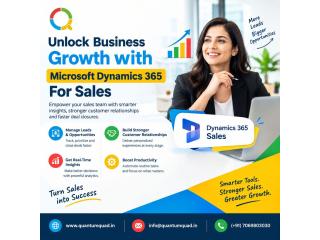 Unlock Business Growth with Microsoft Dynamics 365 For Sales