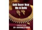 Looking For A Gold Buyer Near Me In Delhi To Get Instant Cash?