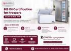BIS ISI Certification for Freezers (IS 7872:2018)