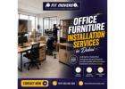Office Furniture Installation Services in Dubai