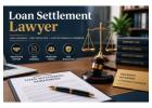 How Can a Loan Settlement Lawyer Resolve Debt Issues? 