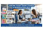 Airline Ticket Name Change – How Can I Change the Name on My Airline Ticket?