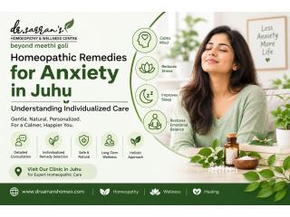 Homeopathic Remedies for Anxiety in Juhu – Understanding Individualized Care
