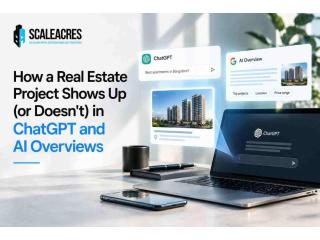 Does Your Real Estate Project Appear in ChatGPT and AI Overviews?