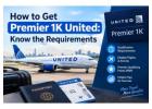 How to Get Premier 1K United: Know the Requirements