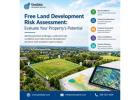 Free Land Development Risk Assessment: Evaluate Your Property’s Potential