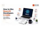 Want a Better Web App? Hire React.js Developers With the Right Expertise