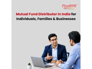 Mutual Fund Distributor in India for Individuals, Families & Businesses -