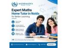 Looking for a Maths Home Tutor in Noida? What to Consider Before Choosing One