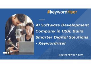 AI Software Development Company in USA: Build Smarter Digital Solutions - Keywordriser