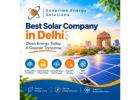 Best Solar Company in Delhi for Reliable Solar Energy Solutions