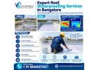 Expert Roof Waterproofing Services in Bangalore