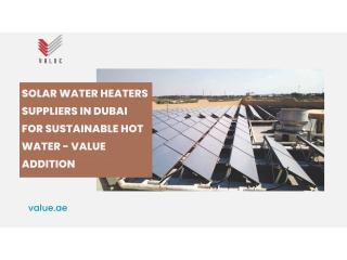 Solar Water Heaters Suppliers in Dubai for Sustainable Hot Water