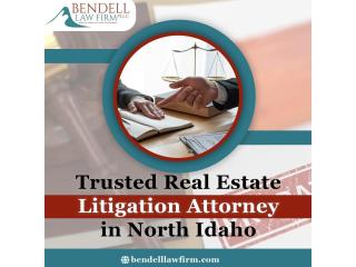 Trusted Real Estate Litigation Attorney in North Idaho