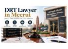 How Can a DRT Lawyer in Meerut Help Loan Disputes?