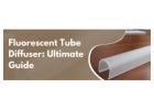 Advanced Fluorescent Tube Diffuser | Xtruline