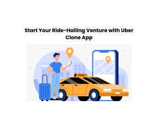 Start Your Ride-Hailing Venture with Uber Clone App