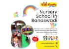 Nursery School in Banaswadi