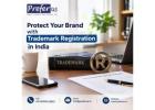 Protect Your Brand with Trademark Registration in India - Prefer US
