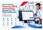 How to Improve Pharmacy Billing and Inventory Management With POS Software