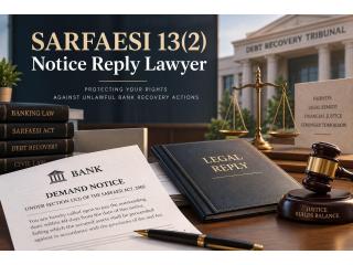 How Can a SARFAESI Lawyer Reply to a Section 13(2) Notice?